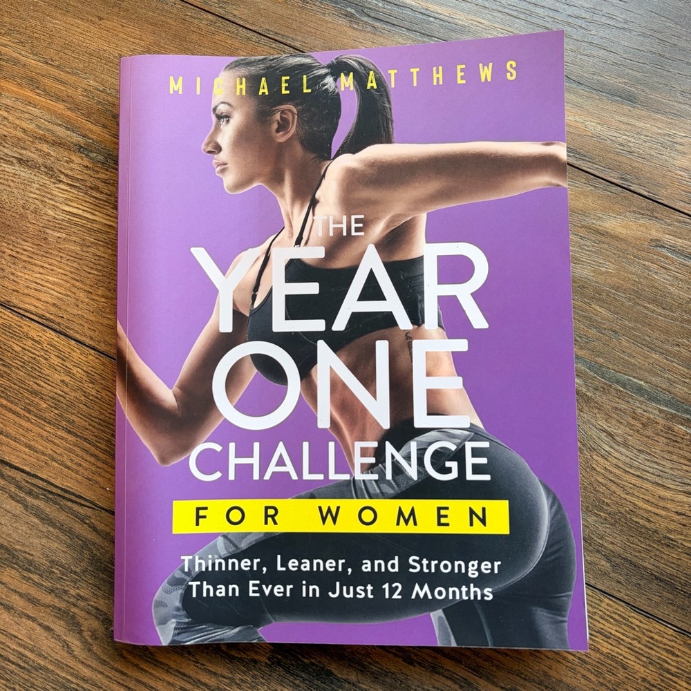 Fitness Book for Women The One Year Challenge Michael Matthews